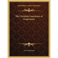 The Christian Experience of Forgiveness