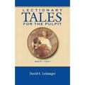 Lectionary Tales for the Pulpit, Series VI, Cycle C