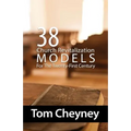Thirty-Eight Church Revitalization Models For The Twenty First Century