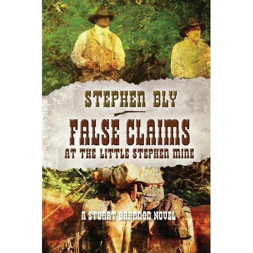 False Claims at the Little Stephen Mine