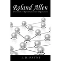Roland Allen: Pioneer of Spontaneous Expansion