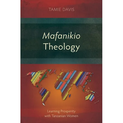 Mafanikio Theology: Learning Prosperity with Tanzanian Women
