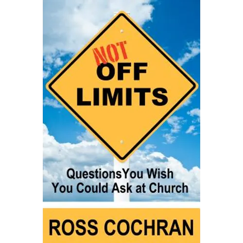 Not Off Limits: Questions You Wish You Could Ask at Church