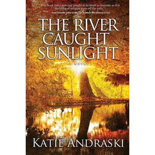 The River Caught Sunlight
