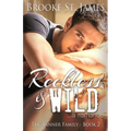 Reckless & Wild: A Romance