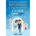 Pastor's Complete Wedding Ceremonies Guide