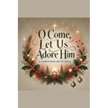 O Come, Let Us Adore Him- A Christmas Devotional