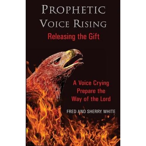 Prophetic Voice Rising: Releasing the Gift