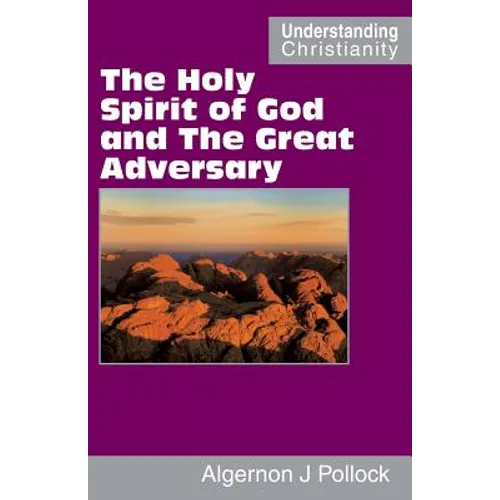 The Holy Spirit of God and The Great Adversary