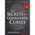 The Secrets to Generational Curses: Break the Stronghold in the Bloodline