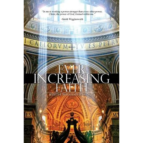 Ever Increasing Faith