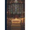 A Brief Account Of The Indulgences, Privileges, And Favours, Conferred On The Order ... Of ... The Virgin Mary Of Mount Carmel, Tr. By T. Coleman. To