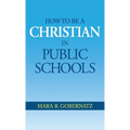How to be a Christian in Public Schools