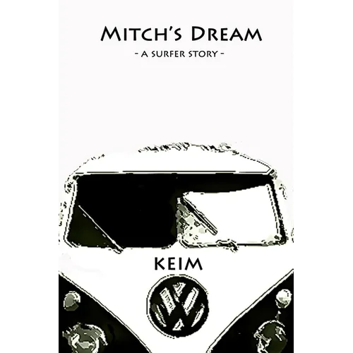 Mitch's Dream: a surfer story
