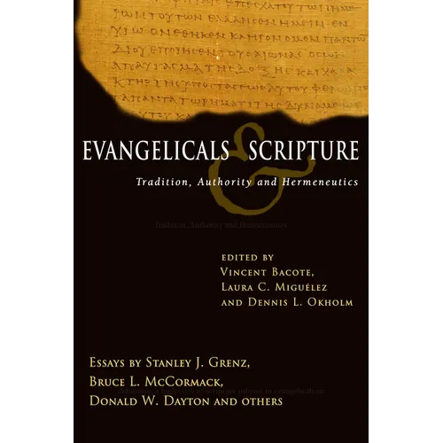 Evangelicals & Scripture: Tradition, Authority and Hermeneutics