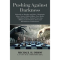 Pushing Against Darkness