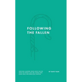 Following the Fallen: Serving Leaders Who Have Fallen Into Sin - What Can We Learn - & How Does Restoration Happen?