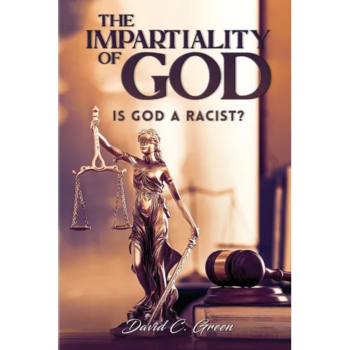 The Impartiality of God: Is God a Racist?