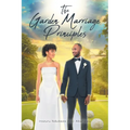 The Garden Marriage Principles