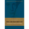 Eros and Self-Emptying: The Intersections of Augustine and Kierkegaard