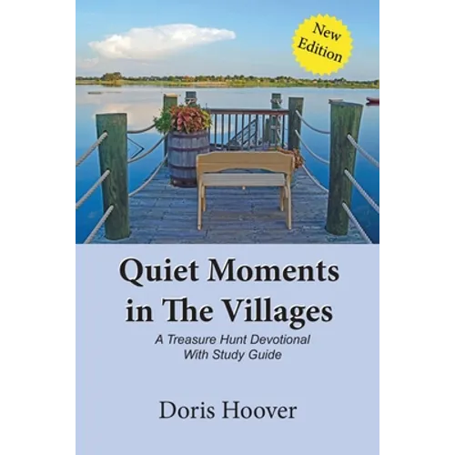 Quiet Moments in The Villages: A Treasure Hunt Devotional
