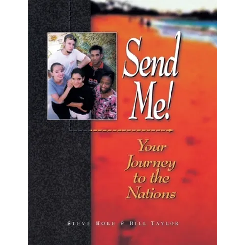 Send Me!: Your Journey to the Nations