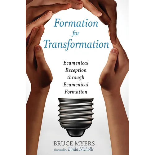 Formation for Transformation: Ecumenical Reception Through Ecumenical Formation