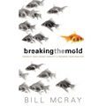 Breaking the Mold