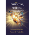 When Potential Meets Purpose: A Journey of Discovery, Growth, and Divine Assignment