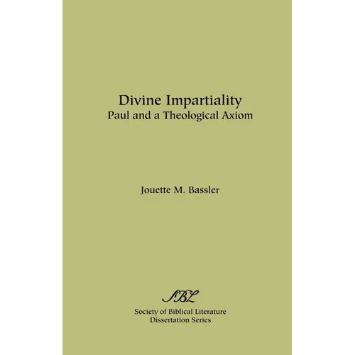 Divine Impartiality: Paul and a Theological Axiom