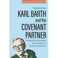 Karl Barth and the Covenant Partner