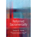 Reformed Sacramentality