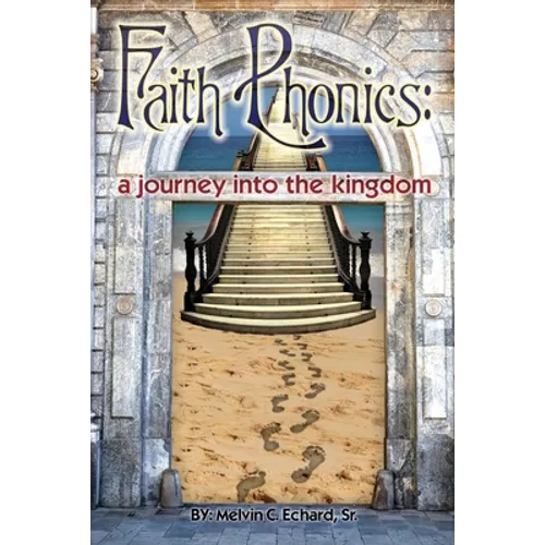 Faith Phonics: A Journey into the KIngdom