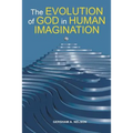 The Evolution of God in Human Imagination: The Judeo-Christian Path and Beyond