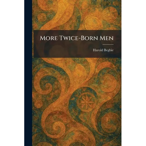 More Twice-Born Men