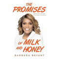 The Promises of Milk and Honey: Rediscover the One Who Keeps His Words