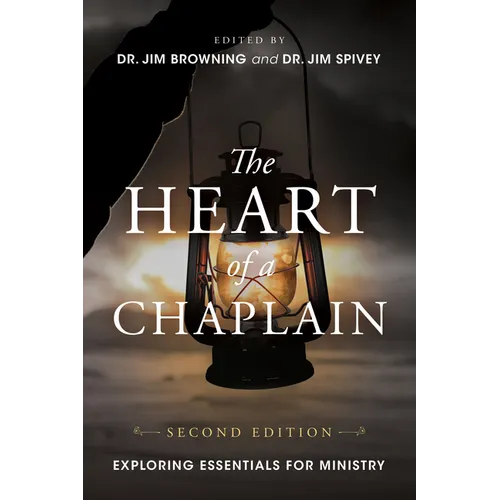 The Heart of a Chaplain: Exploring Essentials for Ministry