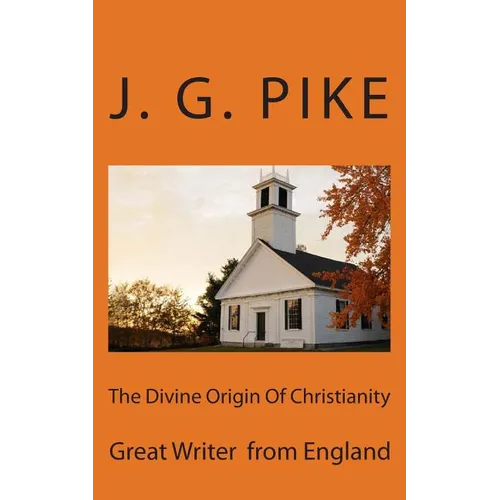 The Divine Origin Of Christianity