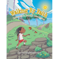Walking By Faith: Interactive Family Devotional