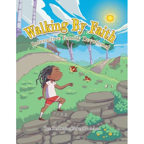 Walking By Faith: Interactive Family Devotional