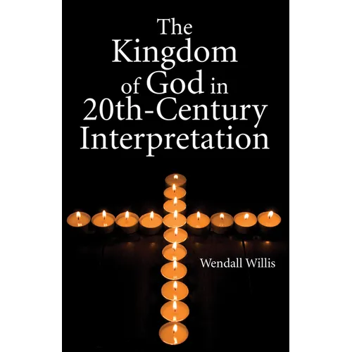 Kingdom of God in 20th-Century Interpretation