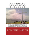 Catholic Practical Theology: A Geneology of the Methodological Turn to Praxis, Historical Reality, & the Preferential Option for the Poor