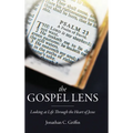 The Gospel Lens: Looking at Life Through the Heart of Jesus