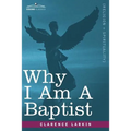 Why I Am a Baptist