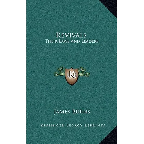 Revivals: Their Laws And Leaders