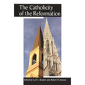 The Catholicity of the Reformation