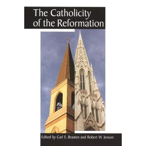 The Catholicity of the Reformation