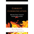 Corrupt Communication: Myths That Target Church Leaders