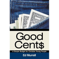 Good Cent$: A Simple Budget for Christian Young People