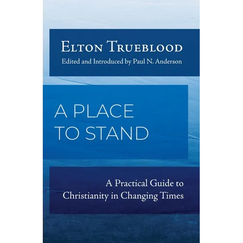 A Place to Stand: A Practical Guide to Christianity in Changing Times